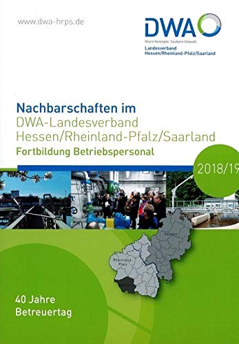 Nachbarschaften im DWA-Landesverband Hessen/Rheinland-Pfalz/Saarland: Fortbildung Betriebspersonal 2018/19 Business & Technology