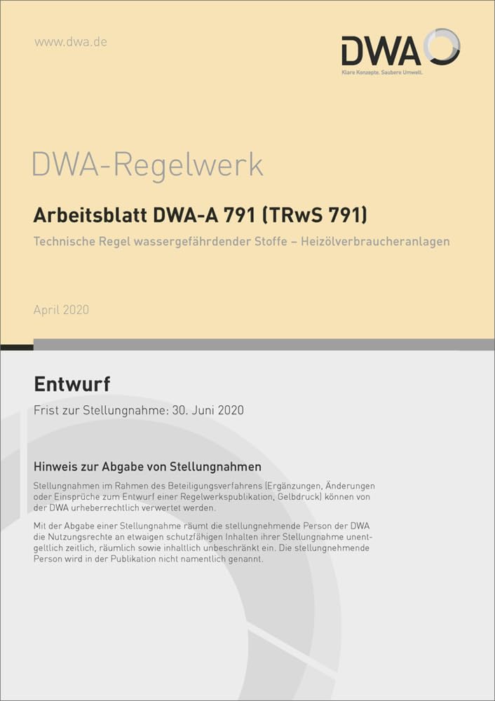 Merkblatt DWA-M 791 (TRwS 791) Technische Regel wassergefährdender Stoffe - Heizölverbraucheranlagen (Entwurf) (DWA-Regelwerk) Business & Technology