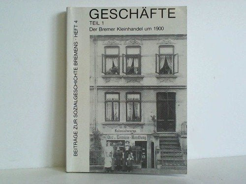 Geschäfte. - Bremen : Univ., Presse- u. Informationsamt, Druckschriftenlager Teil 1 Books