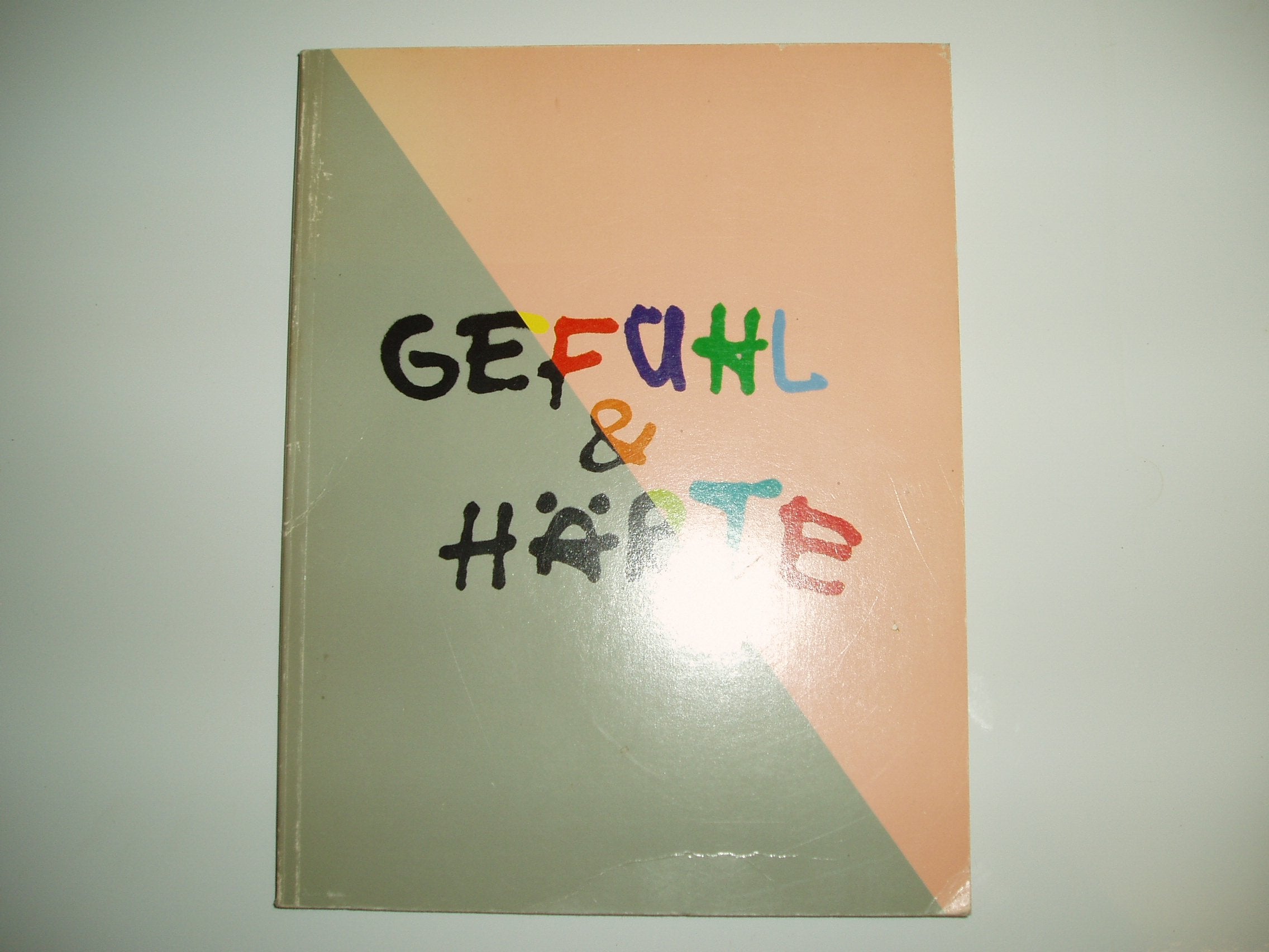Gefühl & Härte. Neue Kunst aus Berlin Books