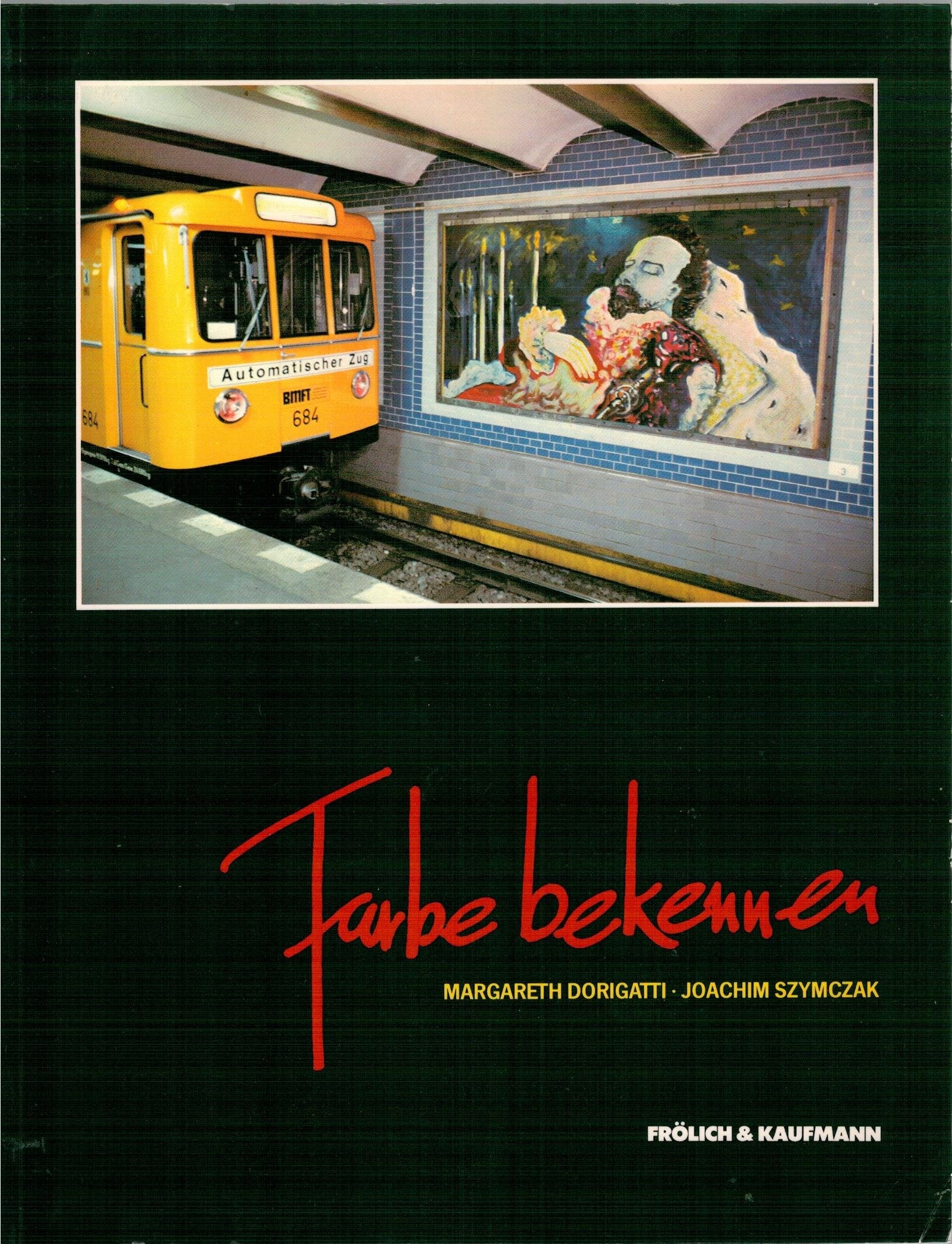 Farbe bekennen. Kunst auf U- Bahnhöfen Berlins Books