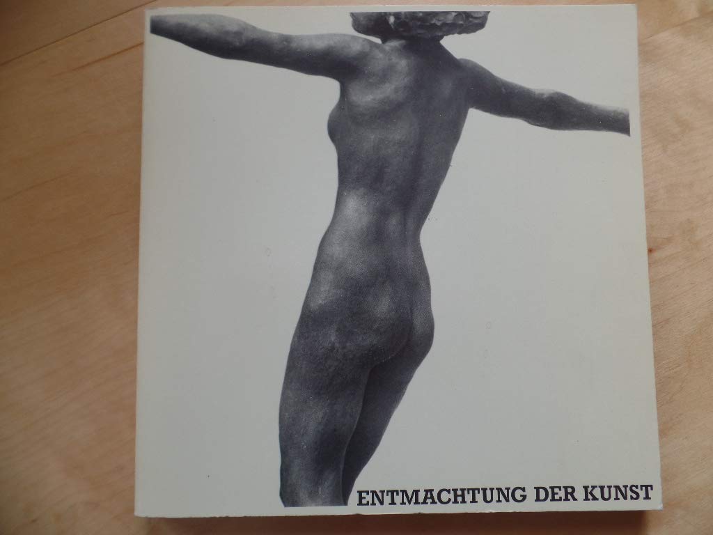 Entmachtung der Kunst. Architektur, Bildhauerei und ihre Institutionalisierung 1920 bis 1960 Books