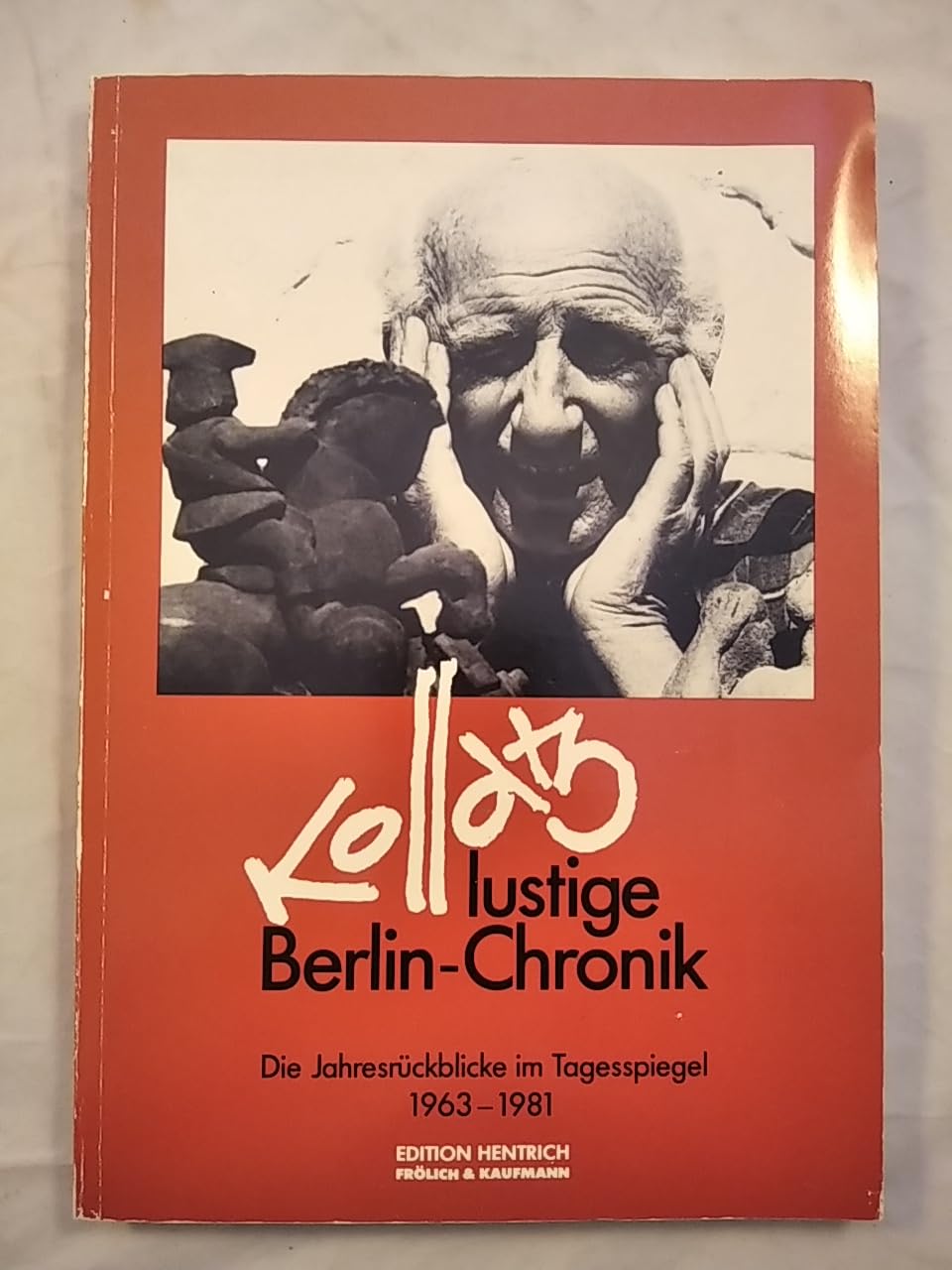 Lustige Berlin- Chronik. Die Jahresüberblicke im Tagesspiegel 1963-1981 Books