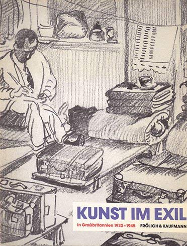 Kunst im Exil in Großbritannien 1933 - 1945 Books
