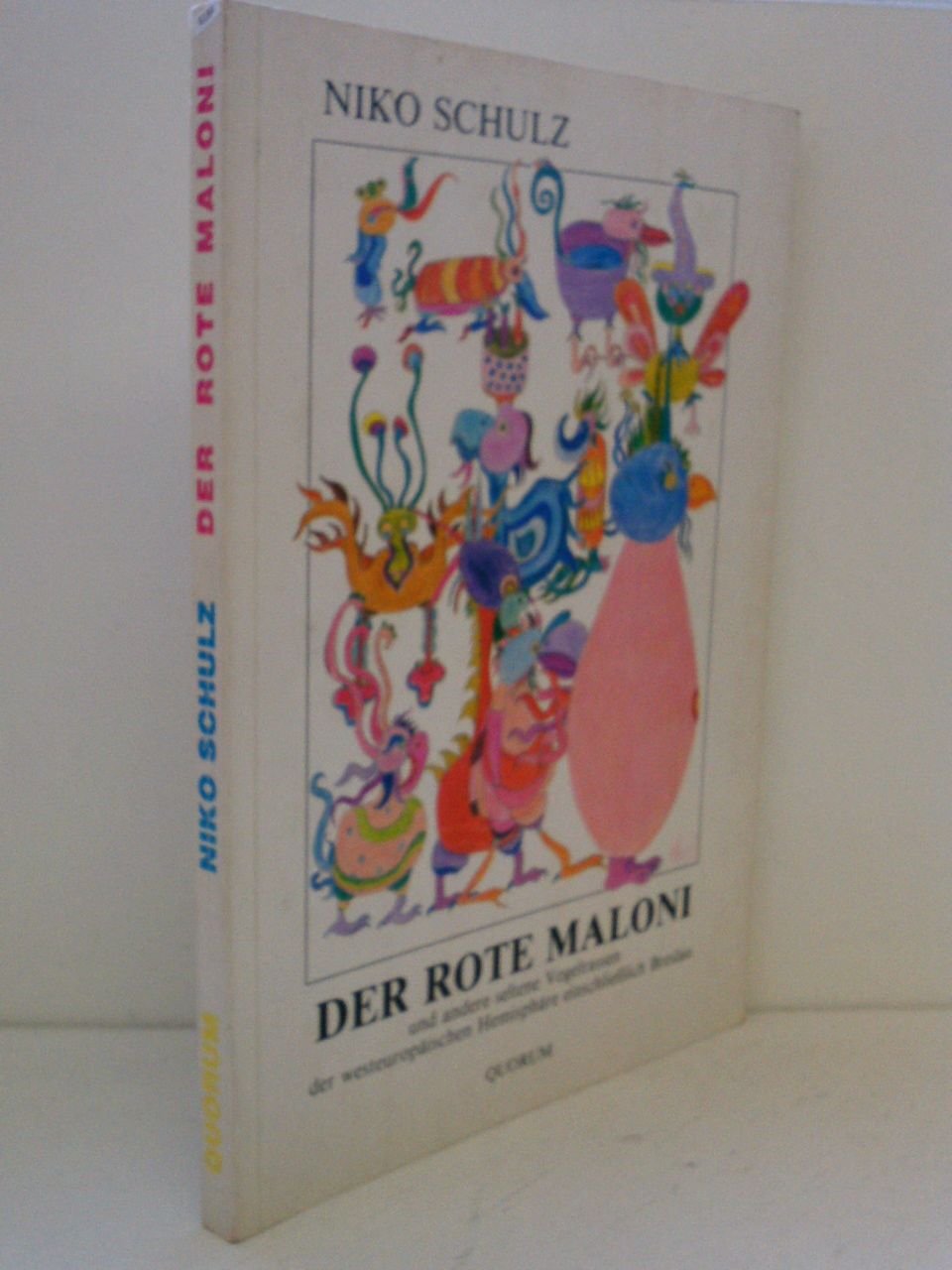 Der rote Maloni. Und andere seltene Vogelrassen der westeuropäischen Hemisphäre einschliesslich Breslau Books