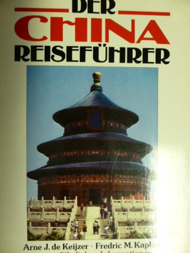 Der China - Reiseführer. Mit ausführlichen Informationen für Individualreisende Travel