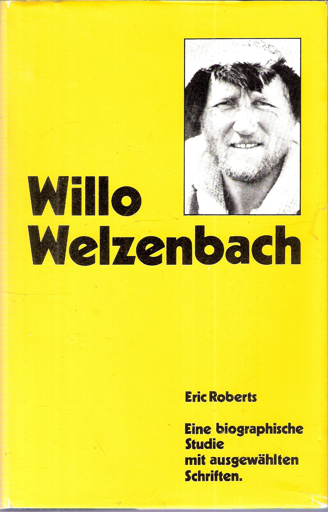 Willo Welzenbach. Eine biographische Studie mit ausgewählten Schriften Books