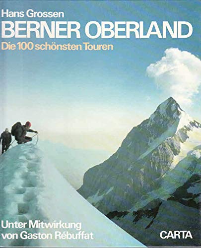 Berner Oberland : d. 100 schönsten Touren. Books
