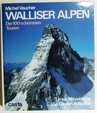 Walliser Alpen : d. 100 schönsten Touren. Books