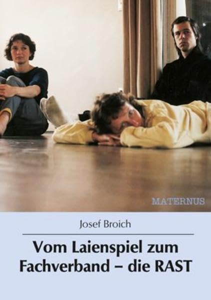 Vom Laienspiel zum Fachverband - die RAST (Kölner Beiträge zur Theaterpädagogik) Film, Art & Culture