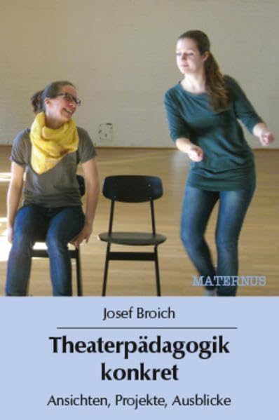 Theaterpädagogik konkret: Ansichten, Projekte, Ausblicke (Kölner Beiträge zur Theaterpädagogik) Film, Art & Culture