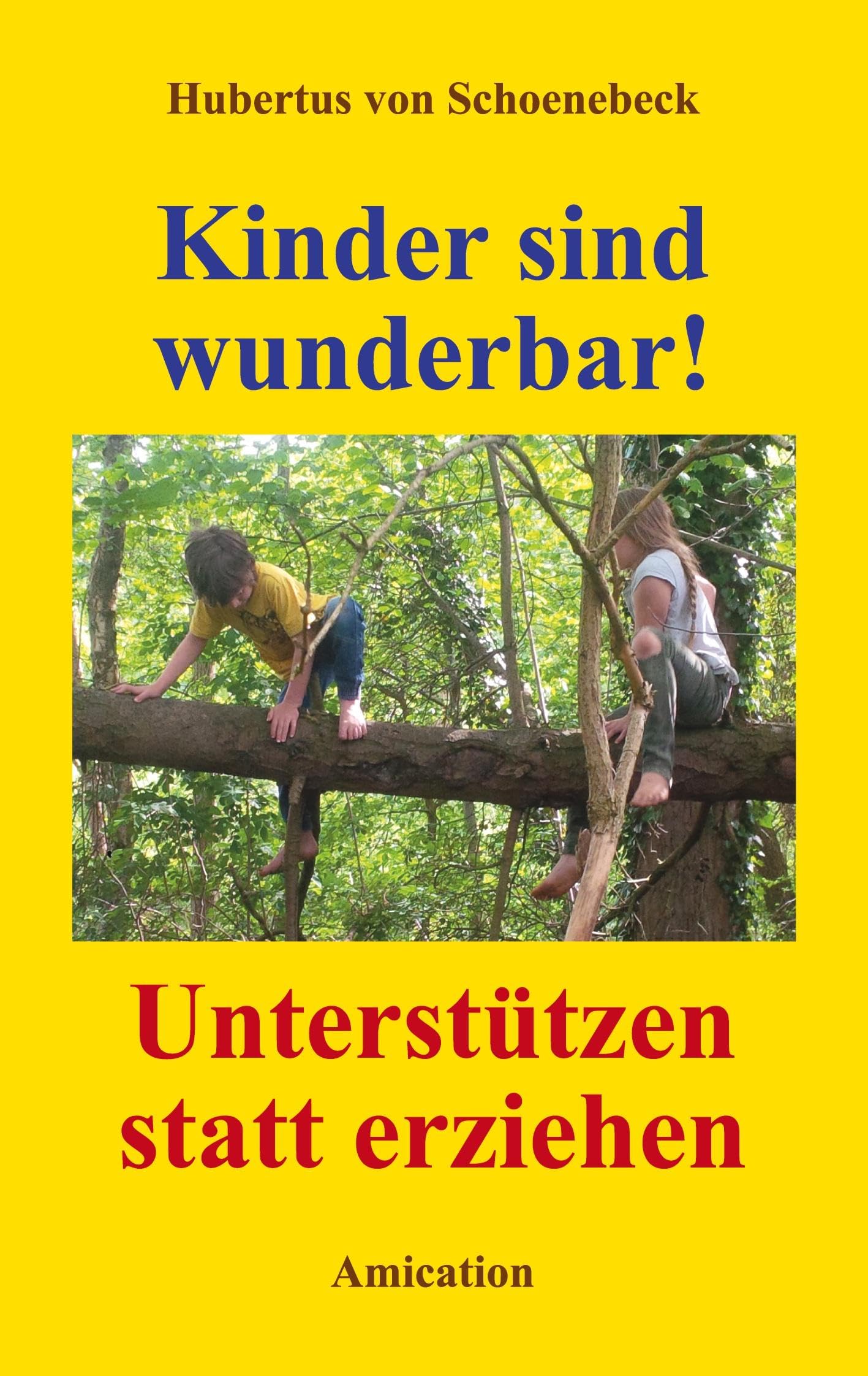 Kinder sind wunderbar!: Unterstützen statt erziehen Parents & Children