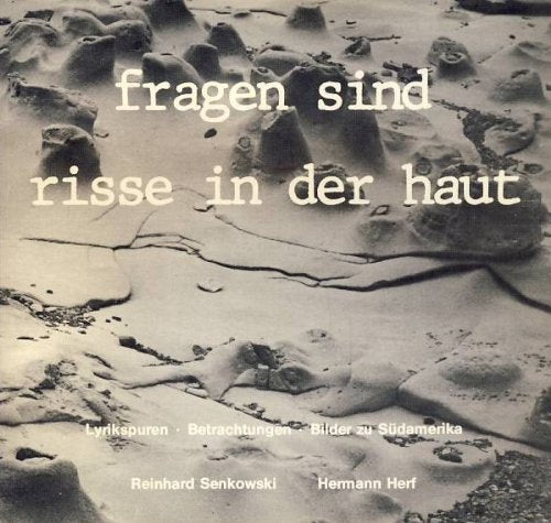 Fragen sind Risse in der Haut. Lyrikspuren Betrachtungen Bilder zu Südamerika. Books