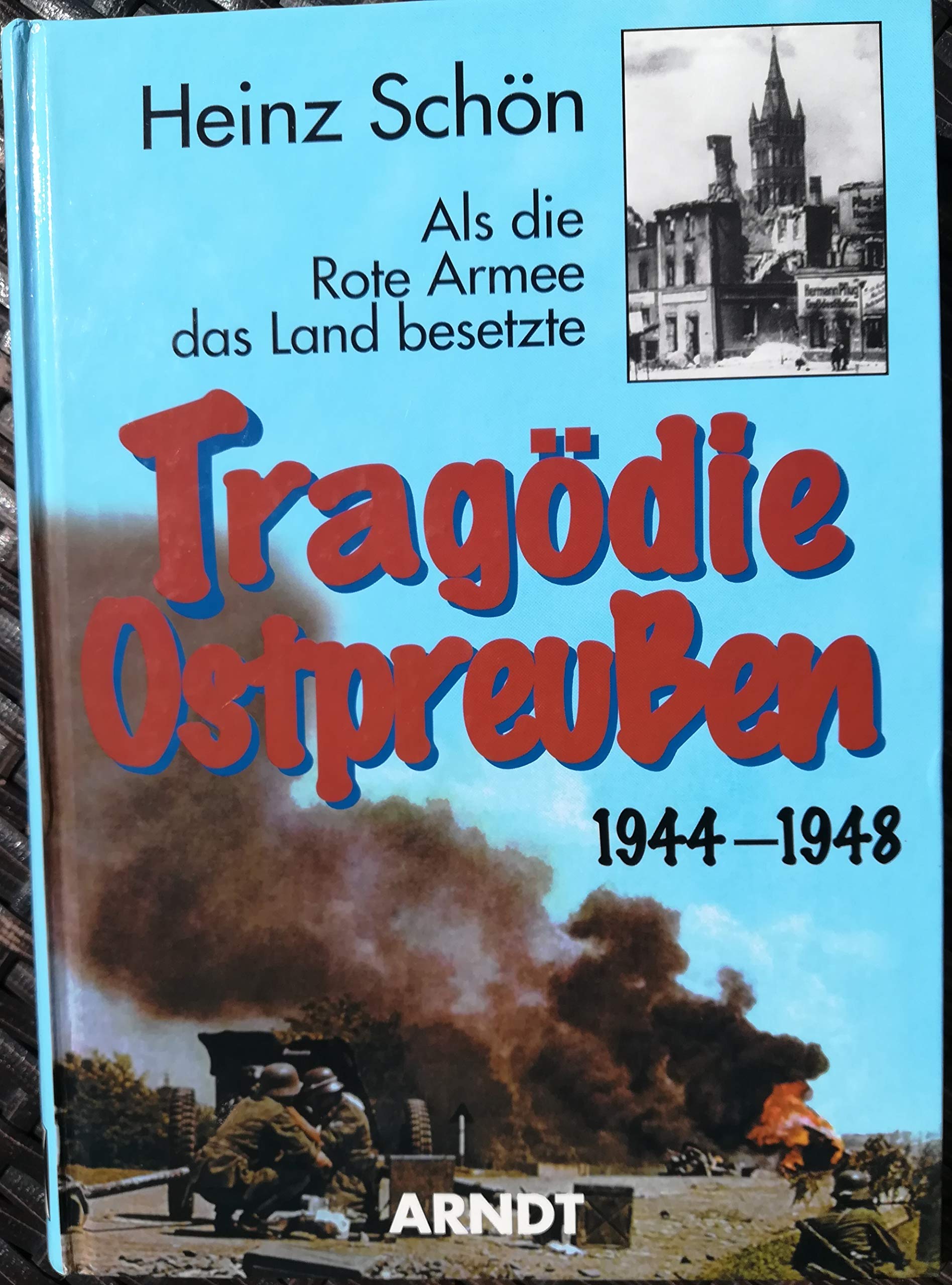 Tragödie Ostpreußens 1944-1948 book