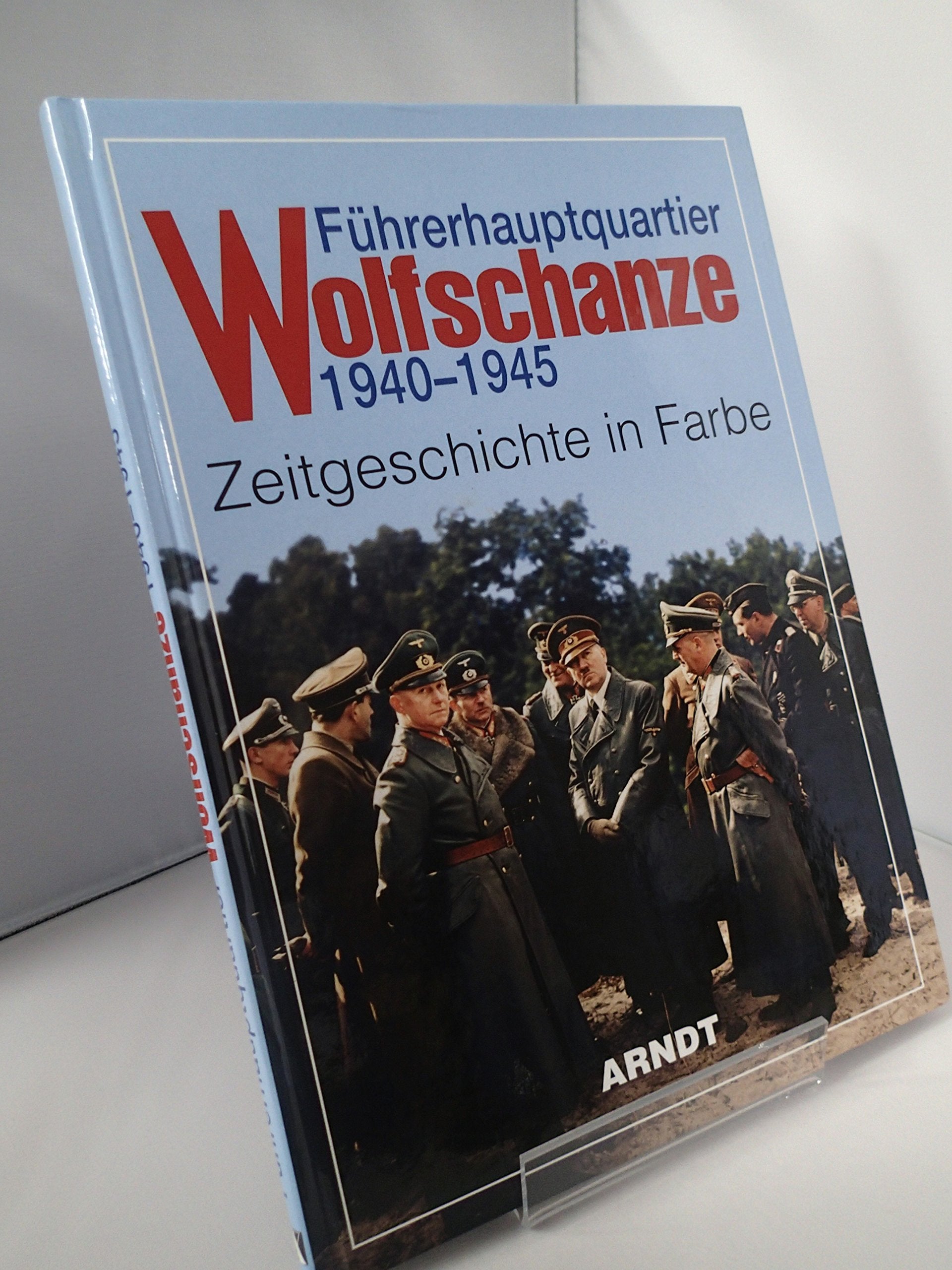 Führerhauptquartier Wolfschanze 1940 - 1945 book