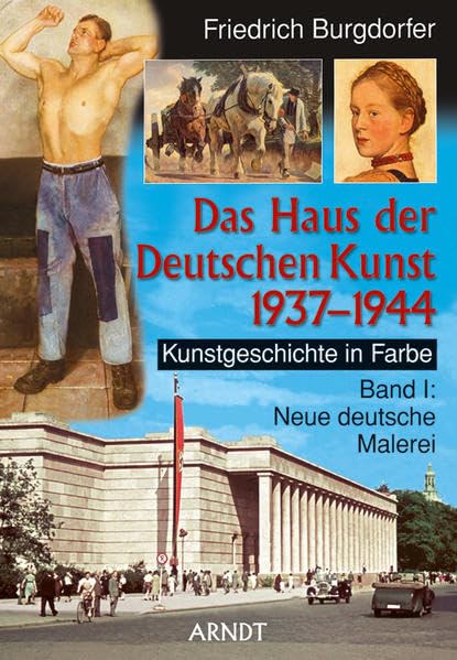Kunstgeschichte in Farbe 01. Neue deutsche Malerei. Das Haus der Deutschen Kunst 1937-1944 book