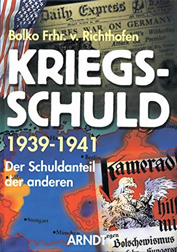Kriegsschuld 1939-1941. Der Schuldanteil der anderen. Books