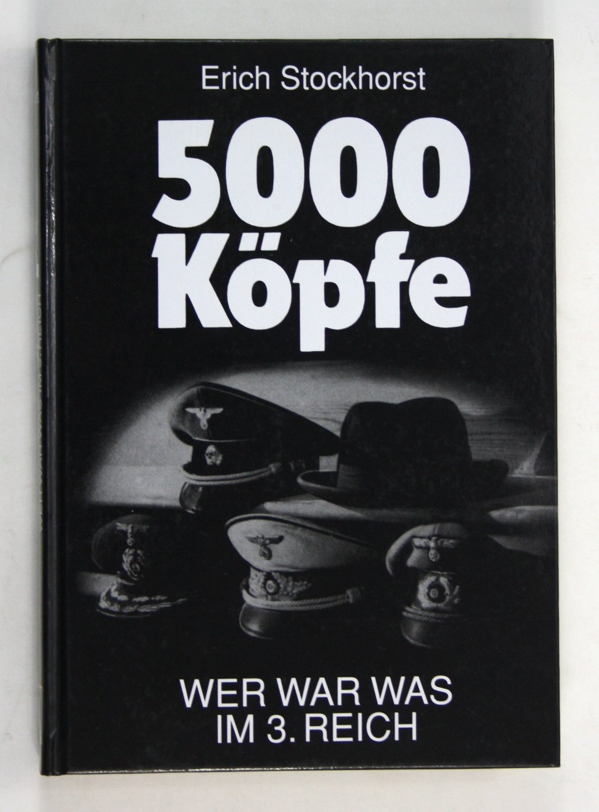 Fünftausend Köpfe. Wer war was im Dritten Reich book