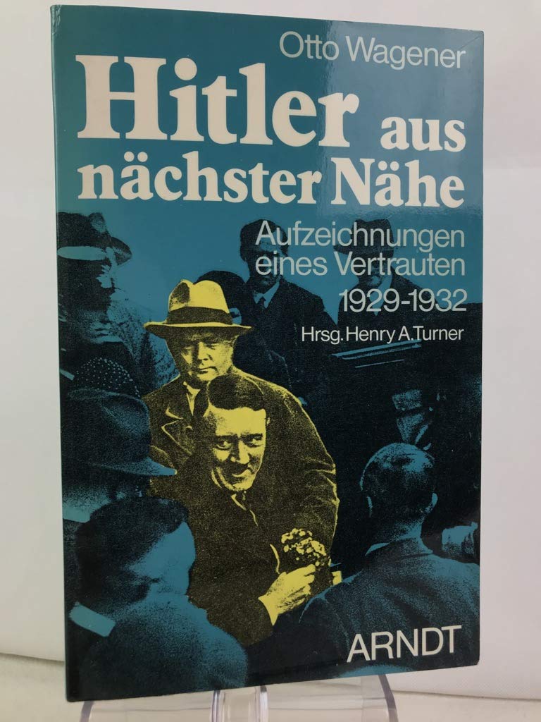 Hitler aus nächster Nähe , Aufzeichnungen eines Vertrauten 1929 - 1932 book
