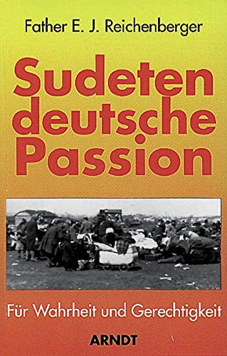 Sudetendeutsche Passion. Für Wahrheit und Gerechtigkeit book