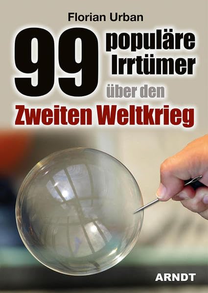 99 populäre Irrtümer über den Zweiten Weltkrieg German history