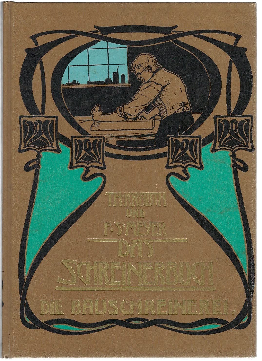 Das Schreinerbuch, Bd.1, Die Bauschreinerei Architecture