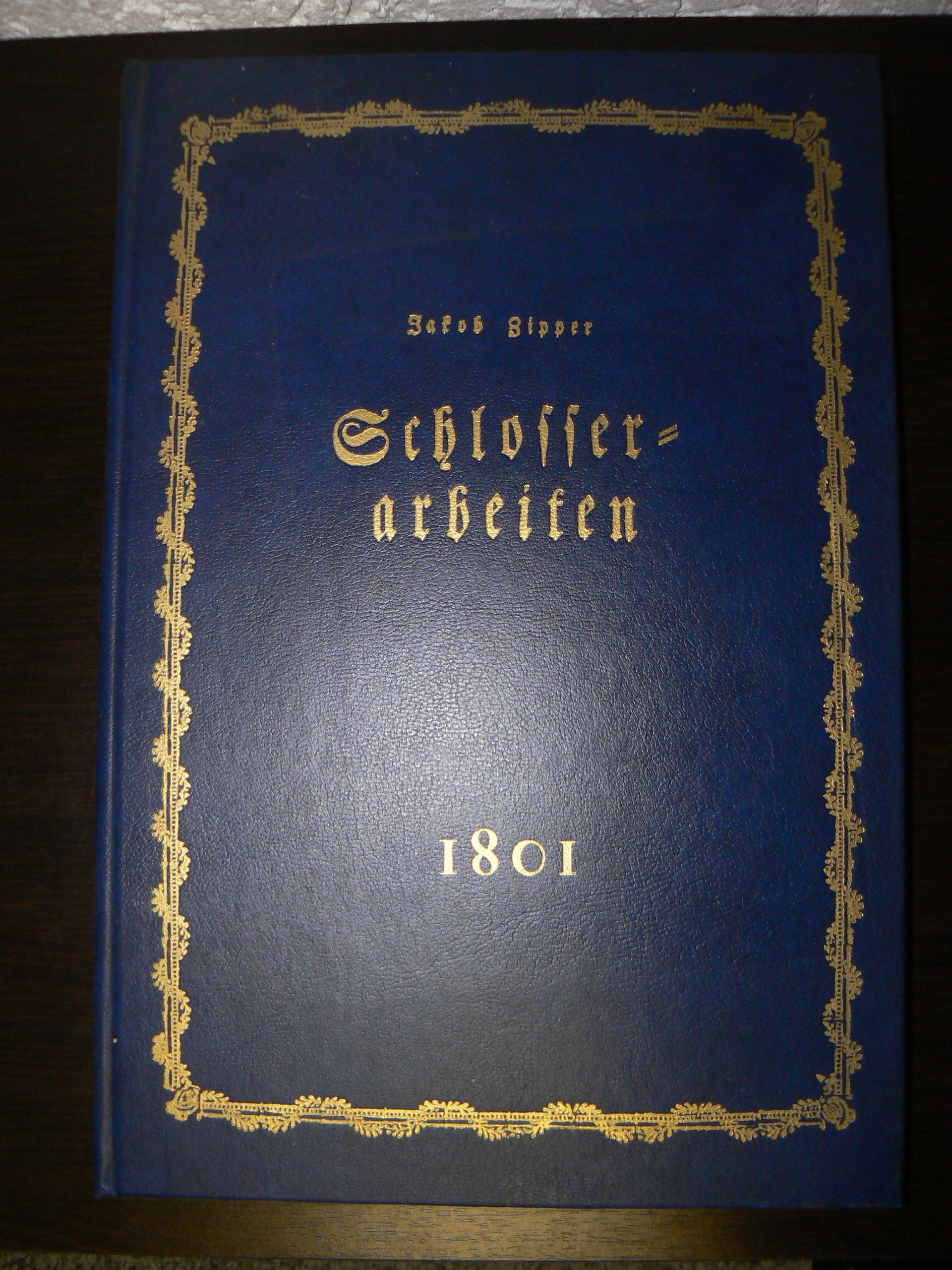 Theoretisch-praktische Anweisung zu Schlosserarbeiten. Nebst den dazu gehörigen Zeichnungen und Rissen Books