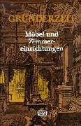 Gründerzeit, Möbel und Zimmereinrichtungen Film, Art & Culture