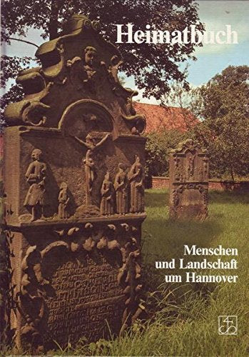 Heimatbuch 2. Menschen und Landschaft um Hannover Travel