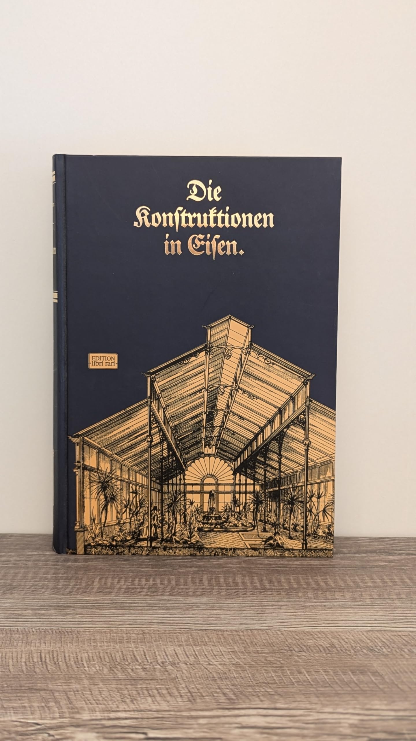 Allgemeine Baukonstruktionslehre Breymann: Allgemeine Baukonstruktionslehre mit besonderer Beziehung auf das Hochbauwesen, 3 Bde., Bd.3, Die Konstruktionen in Eisen Architecture