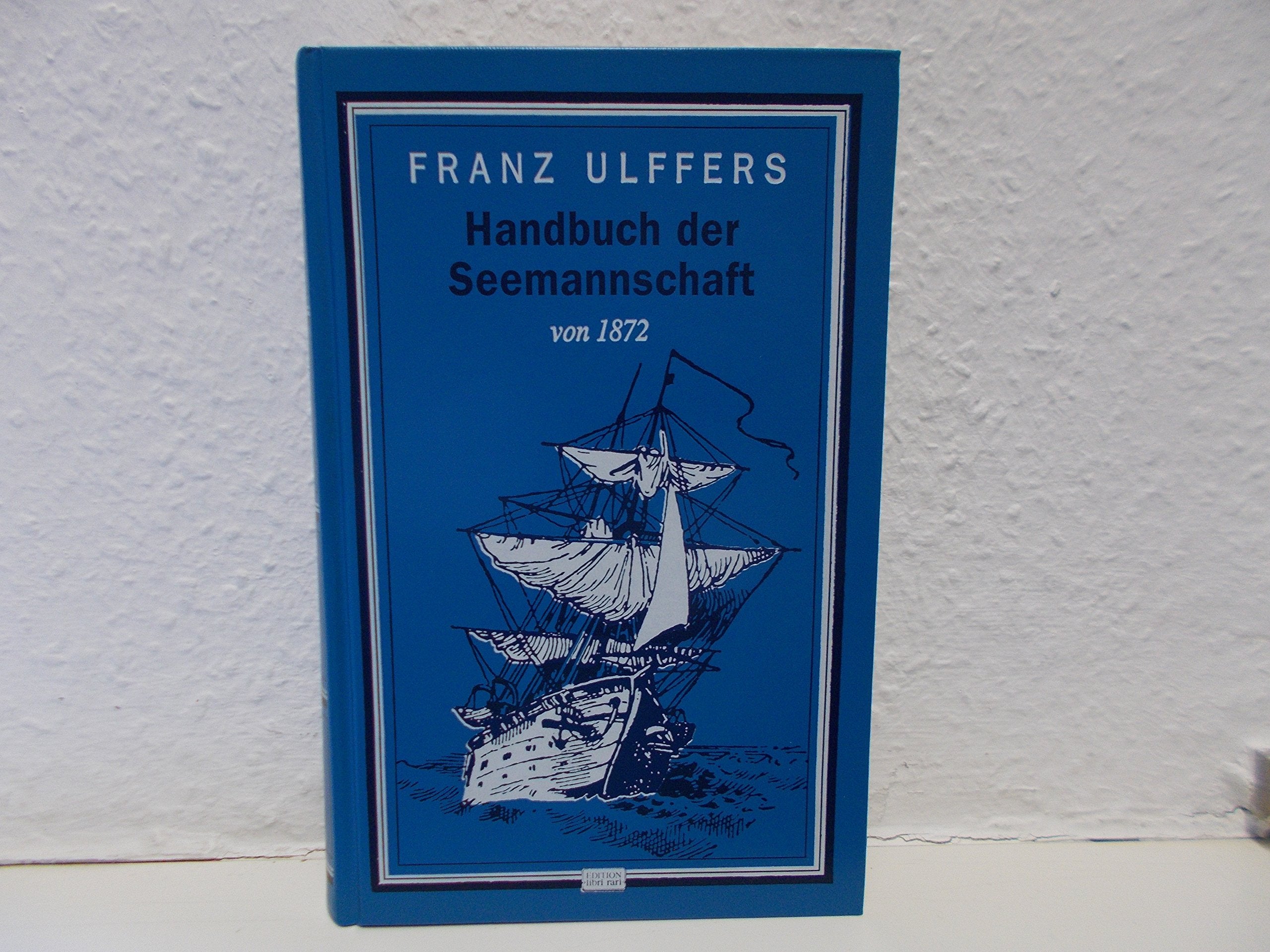 Handbuch der Seemannschaft von 1872 Business, Finance & Career