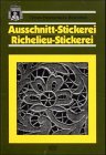 Omas Handarbeits-Bibliothek: Hardanger-Stickerei, Weiss-Stickerei, Ausschnitt-Stickerei /Richelieu-Stickerei (Verlag Th. Schäfer) Hobbies & Crafts