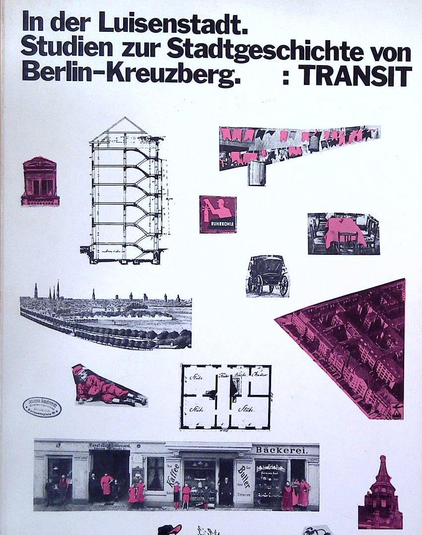 In der Luisenstadt: Studien zur Stadtgeschichte von Berlin-Kreuzberg (German Edition) book
