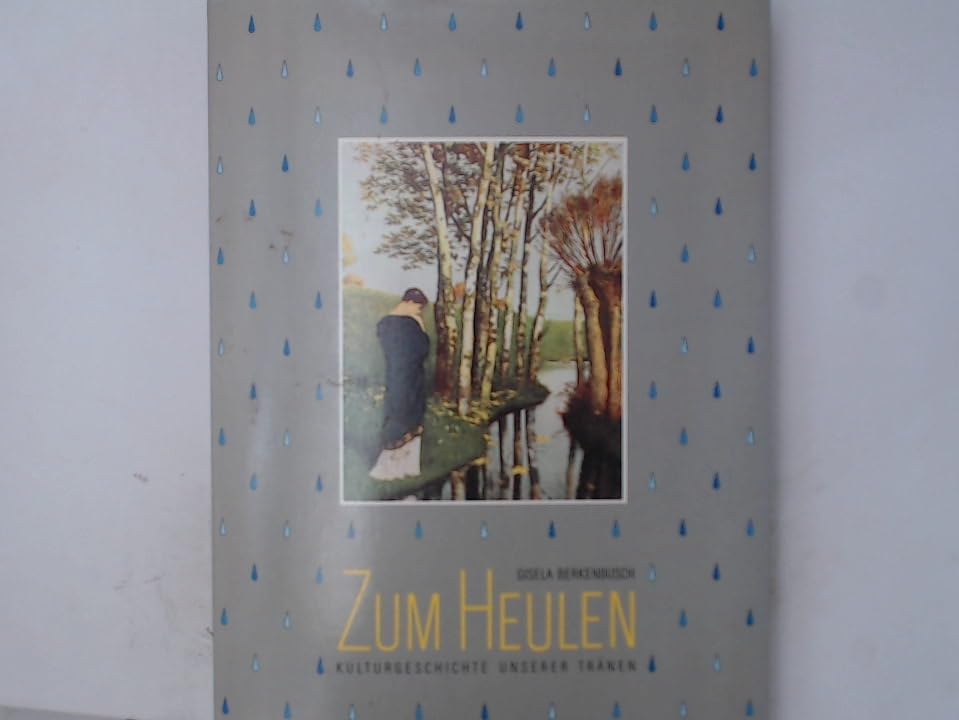 Zum Heulen. Kulturgeschichte unserer Tränen Business & Technology