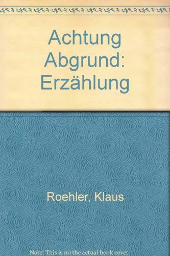 Achtung Abgrund: Erzählung Contemporary literature