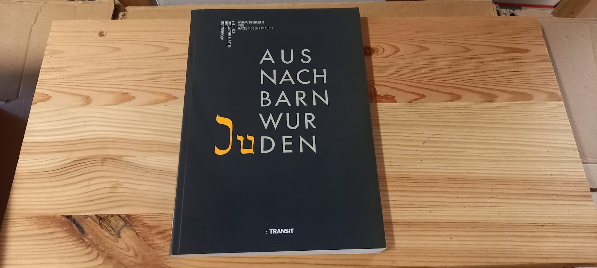 Aus Nachbarn wurden Juden: Ausgrenzung und Selbstbehauptung 1933-1942. Mit Erinnerungen v. Ruth Gross u. Briefen d. Familie Königsberg German history