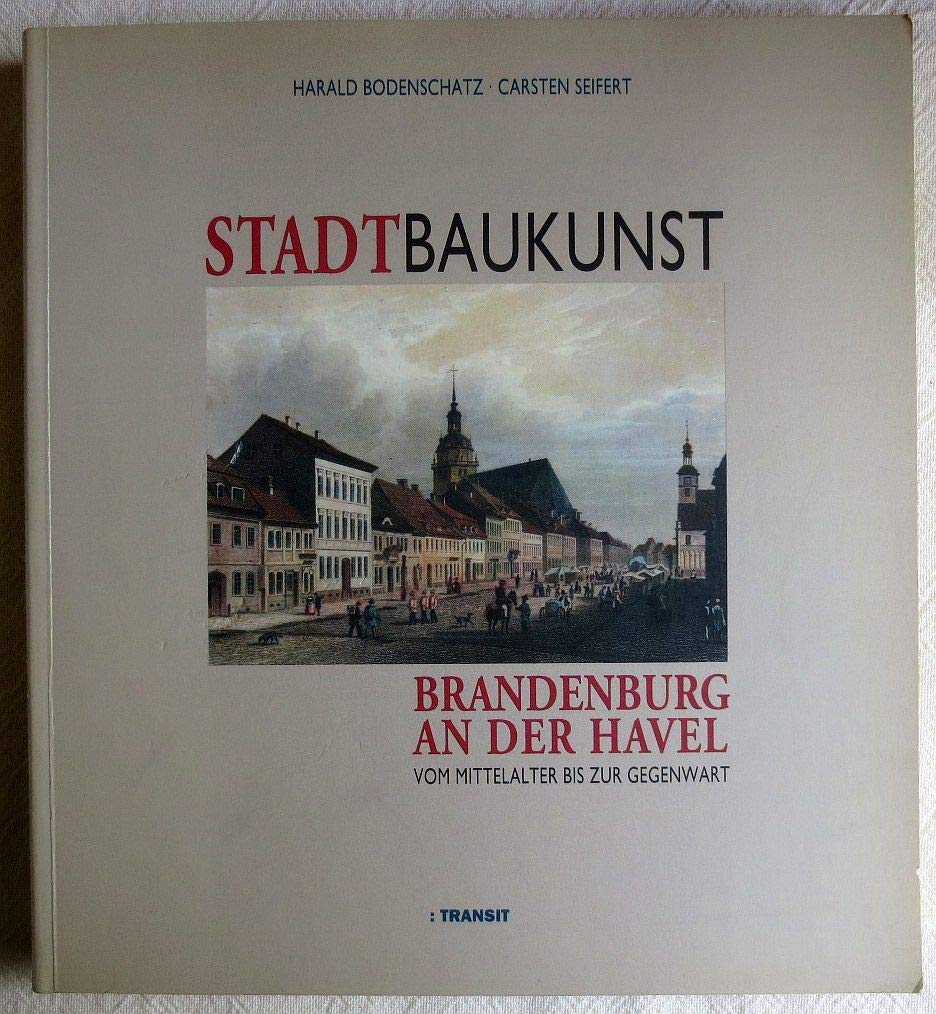 Stadtbaukunst in Brandenburg an der Havel. Vom Mittelalter zur Gegenwart Architecture