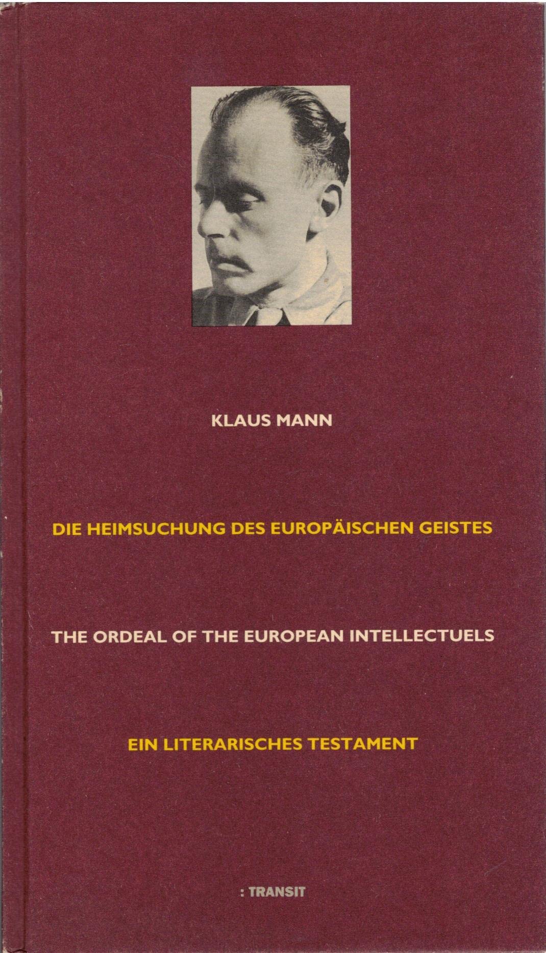 Die Heimsuchung des europäischen Geistes. Ein literarisches Testament Film, Art & Culture
