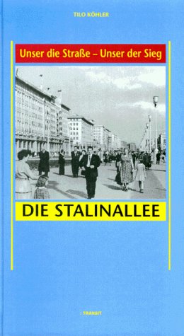Unser die Straße, unser der Sieg: Die Stalinallee German history