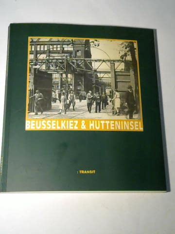 Beusselkiez und Hutteninsel: Hrsg. v. S.T.E.R.N. Gesellschaft der behutsamen Stadterneuerung Berlin Books