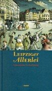 Leipziger Allerlei: Literarische Leckerbissen Fiction
