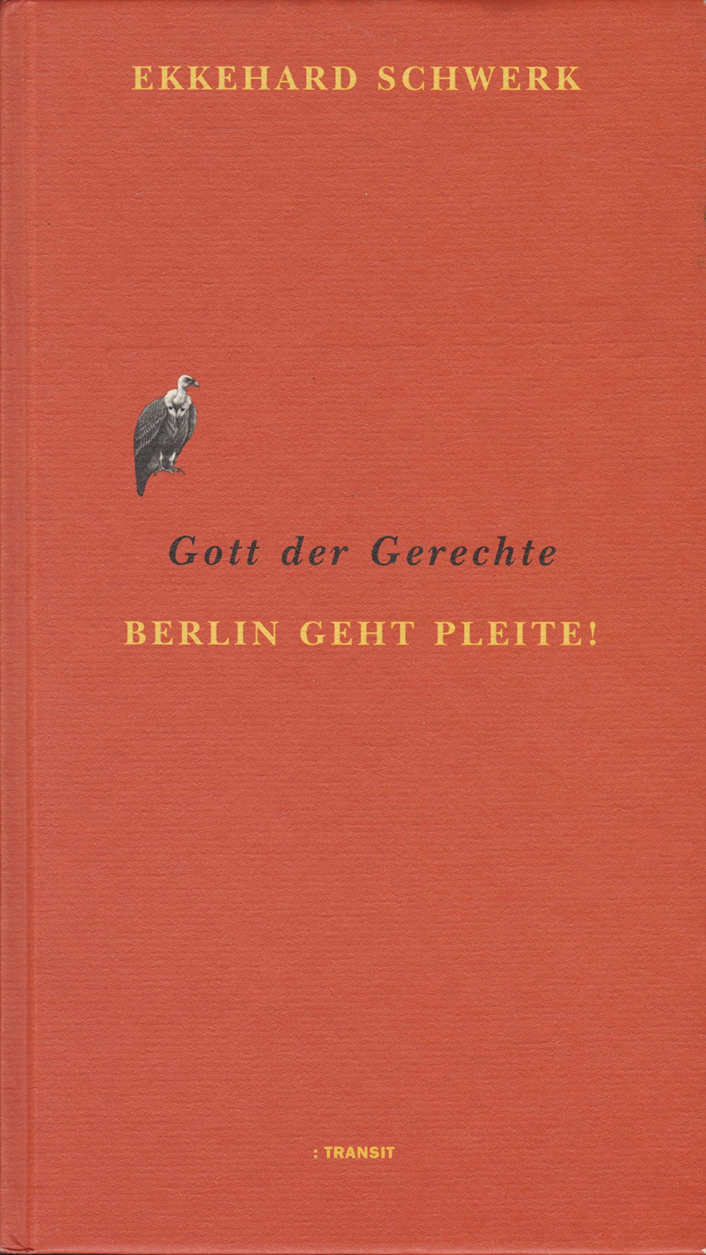 Gott der Gerechte - Berlin geht pleite! Politics & History