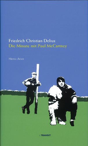 Die Minute mit Paul McCartney: Memo-Arien Contemporary literature