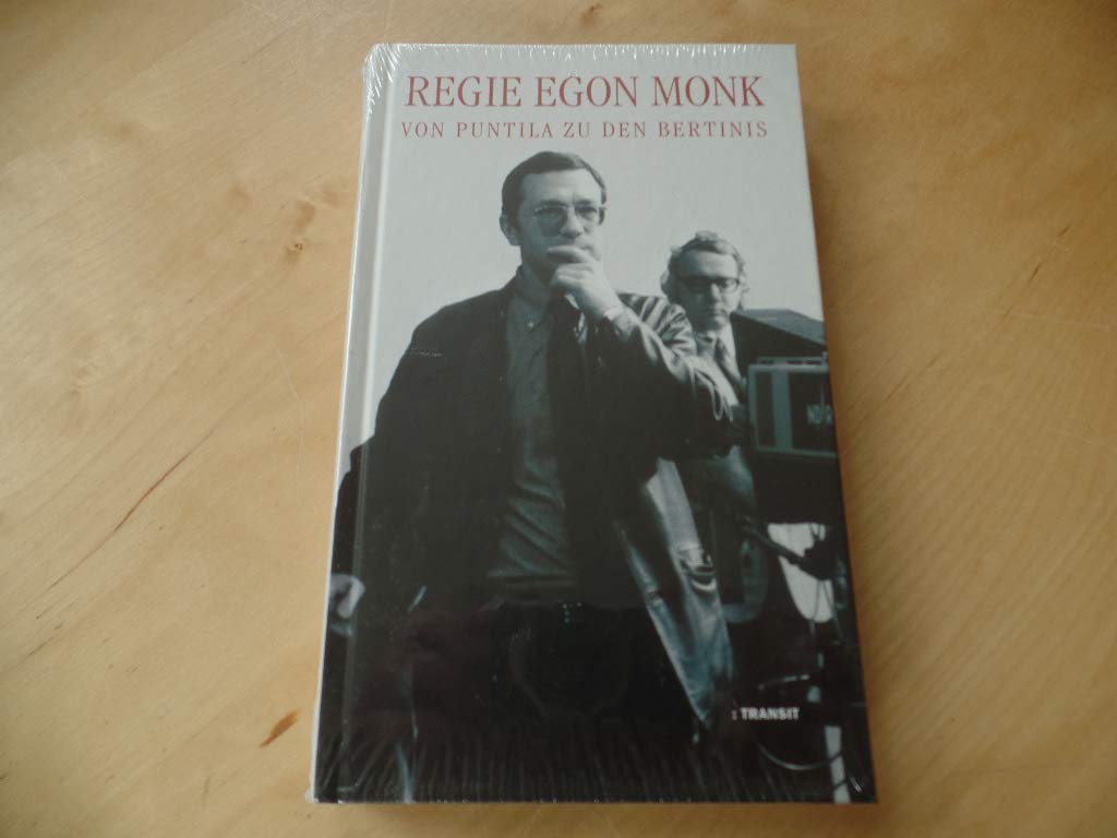 Regie Egon Monk: Von Puntila zu den Bertinis: Von Puntila zu den Bertinis. Erinnerungen Art & Literature