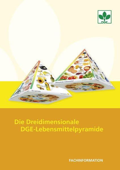 Die Dreidimensionale DGE-Lebensmittelpyramide: Fachinformation Health, Nutrition & Fitness