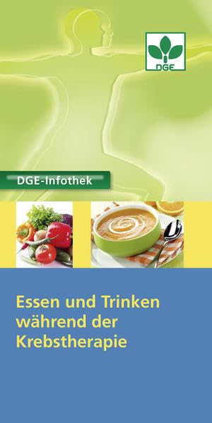 Essen und Trinken während der Krebstherapie (DGE-Infothek) Health, Nutrition & Fitness