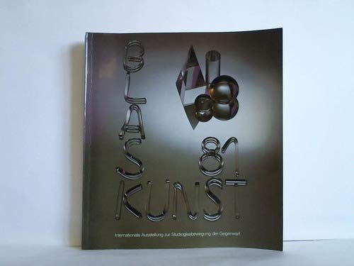 Glaskunst 81. Internationale Ausstellung zur Studioglasbewegung der Gegenwart 3.9. bis 18.10.81 in der Orangerie in Kassel Books