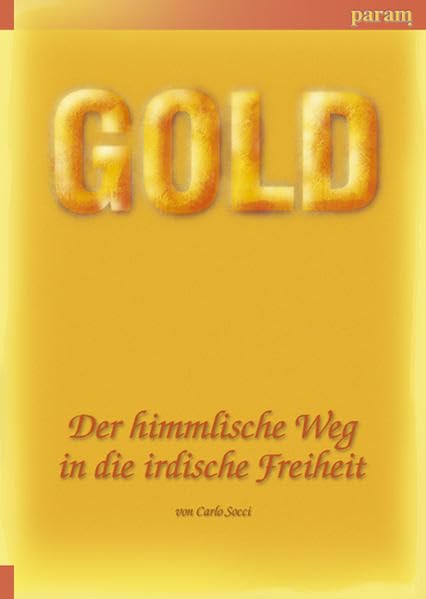 Gold: Der himmlische Weg in die irdische Freiheit Lifestyle