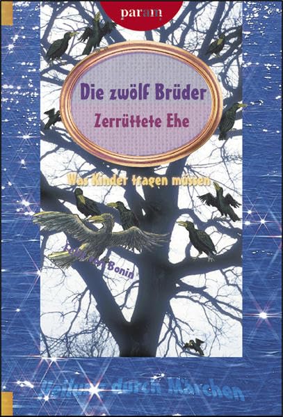 Die zwölf Brüder: Zerrüttete Ehe (Heilung durch Märchen) Books