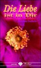 Die Liebe ist in Dir: Zus.gest. u. übers. v. Yvonne Ginsberg Living & Furnishing